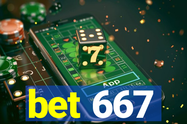 bet 667